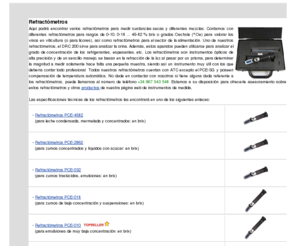 pce-refractometro.com: Refractómetros PCE
Aquí encontrará refractómetros para medir sustancias secas y proporciones de mezclas. Contamos con diferentes refractómetros para los rangos de medición: 0-10, 0-18 ... 45-82 % brix o °Oe, p.e. para que el viticultor analice los vinos (o para vinos dulces) o también refractómetros para el control de los productos alimenticios.