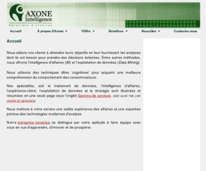 axonintelligence.com: BI - analyses - Data Mining - branding - métriques - intelligence d'affaires
Axone Intelligence - Solutions en intelligence d'affaires.