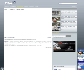 pilottv.ru: малая авиация самолеты малой авиации развитие малой авиации малая авиация в россии вертолеты малой авиации малая авиация видео полеты малой авиации фото малая авиация pilottv pilot tv пилоттв пилот тв
Пилот ТВ - это первое независимое интернет-телевидение о малой авиации. Малая авиация: вопросы, проблемы, интересные факты, видео и фото материалы. Самолеты и вертолеты.