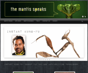 themantisspeaks.com: The Mantis Speaks
Instant Kung-Fu and Combat Tai Chi Instruction