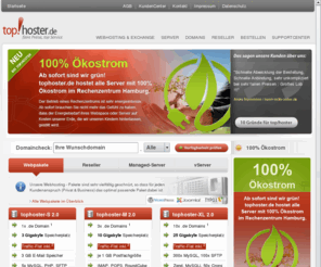 top-hoster.de: Günstiges Hosting bei top-hoster.de: Startseite
Günstiges Hosting - Ihr professioneller Webspace Provider, zuverlässiger Webspace, Reseller Webspace, Sever, Domains uvm.