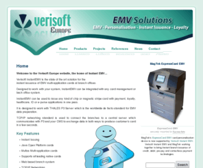 verisofteurope.com: Verisoft Europe, Instant Card Issuance and EMV Solutions » Instant EMV, Power EMV and Power Loyalty. Verisoft UK
Verisoft Europe, Instant Card Issuance and EMV Solutions - Home of Instant EMV, Power EMV and Power Loyalty. Instant Issuance, Personalisation and Loyalty Solutions, Verisoft UK