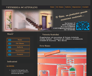 vetreriascattolini.com: Vetreria Scattolini Senigallia, Progettazione ed esecuzione di Vetrate Artistiche, Vetrate Isolanti, Temperati per Edilizia, Arredamento, Cristalli, Sicurezza, Box doccia, top in cristallo, Parapetti in vetro, Via Carracci 13, Senigallia, AN 60019 tel. 071 660 8165  fax: 071 660 8165
 Via Carracci 13, Senigallia, AN 60019 tel. 071 660 8165  fax: 071 660 8165 