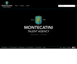 montecatinitalentagency.com: Montecatini Talent Agency | Teerketelsteeg 1 | 1012 TB Amsterdam | Tel.  31 (0) 20 53 56 200
De zakelijke en artistieke belangenbehartiging van uitvoerende en creatieve kunstenaars. Marketing en Communicatie voor de culturele en entertainment branche.