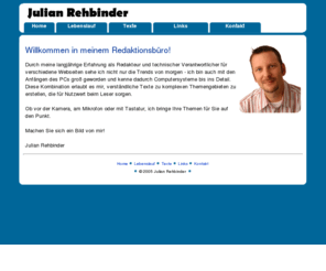 rehbinder.info: Freier Journalist Julian Rehbinder
Bei Julian Rehbinder finden Sie Tests, Kaufberatung und Tipps zu W-LAN, VoIP, Software, Spielen und anderen IT-Themen. Julian Rehbinder bereitet alle Themen rund um den PC fachgerecht für Sie auf.