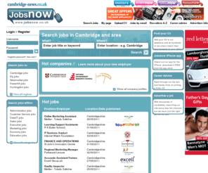 cvmatch.co.uk: Cambridge jobs. Search jobs in Ely, Huntingdon and Cambridgeshire | JobsNow.co.uk
Cambridge Jobs - Search jobs in Ely, Huntingdon and Cambridgeshire. Find your next career and temporary vacancy on JobsNow.co.uk