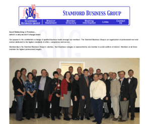 stamfordbusinessgroup.com: Networking Group: Stamford Business Group - Business networking group, Stamford, Connecticut - Good newtorking & lead exchange
Business networking group in Stamford, Connecticut. Network with other business owners and exchange leads.