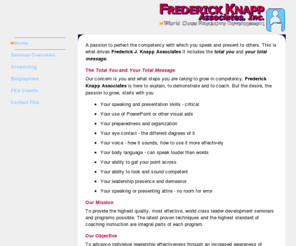 frederickjknappinc.com: Frederick Knapp Associates Executive Development Seminars
Frederick Knapp Associates offers executive development seminars in professional style, speaking, image, business etiquette, job interviews and media relations.