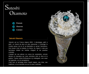 okamotosato.com: Satoshi Okamoto, souffleur de verre
Satoshi Okamoto, artiste souffleur de verre, crée des pièces uniques issues d'un univers poétique et décalé entre Europe et Japon. Atelier à Mehun sur Yèvre