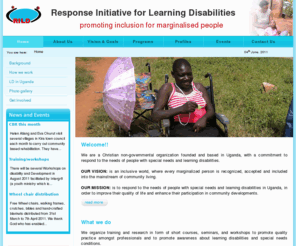 rilduganda.org: Rild: Response Initiative for Learning Disabilities - promoting inclusion for marginalised people
We are a Christian non-governmental organization founded and based in Uganda, with a commitment to respond to the needs of people with special needs and learning disabilities.