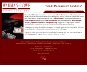 warmanlowe.com: Warman-Lowe & Associates : Corporate Credit Management, Accounts Receivable, Leasing and Business Credit Services
corporate service company offering a comprehensive portfolio of professional credit and accounts receivable management services to domestic and international businesses.