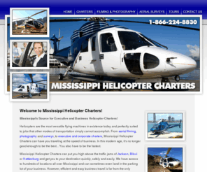 mississippihelicoptercharters.com: Mississippi Helicopter Charters
From aerial filming, photography and surveys, to executive and corporate charters, Mississippi Helicopter Charters can have you traveling at the speed of business.