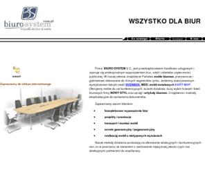 biuro-system.com.pl: Meble biurowe - Gorzów Wlkp., Biuro System s.c., artykuły biurowe, krzesła, drukarki
Autoryzowany dystrybutor Fabryki Mebli MDD w Gorzowie Wlkp., meble biurowe svenbox, kompleksowe wyposażenie biura, urzšdzenia i materiały eksploatacyjne do oprawiania dokumentów, meble biurowe gabinetowe, meble pracownicze, szafy BHP, telefaxsy, gilotyny, niszczarki, lady recepcyjne, sale konferencyjne