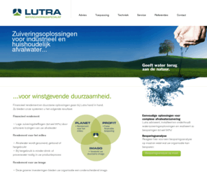 lutra.nu: Lutra Waterzuiveringsspecialist | ...voor winstgevende duurzaamheid
Lutra ontwikkelt en levert complete zuiveringssystemen voor afvalwater. Het leveringsprogramma bestaat uit een compleet gamma van zuiveringsinstallaties voor zowel huishoudelijk afvalwater   als voor de industrie, de agrarische en recreatieve sector.