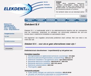 inspectiebedrijven.com: Elekdent B.V. - Elektrotechnisch dienstverlener / inspectiebedrijf
Elekdent B.V. - Tolentijnstraat 8 - 5469 NE - Boerdonk, Tel: 0492-526614