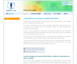 bilan-oxyscreen.com: Stress oxydatif et bilan de stress oxydant
Le Stress Oxydatif est une oxydation des constituants de notre organisme due à un excès de molécules particulièrement nocives que lon appelle les radicaux libres et qui viennent de loxygène que nous respirons pour vivre.