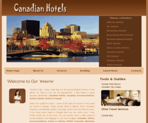 canadian-hotels.ca: Canadian Hotels, Canadian Accommodations, Hotels Canada, Hotels In Canada
Canadian Hotels, hotels in Alberta, British Columbia, Manitoba, New Brunswick, Newfoundland, Nova Scotia, Ontario, PEI, Quebec, Yukon