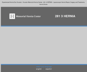experiencedherniadoc.com: Experienced Hernia Doc Houston, Hernia Doctor Houston, Houston Memorial Hernia Center Texas
Experienced Hernia Doc Houston - Hernia Texas, Hernia Doctor Houston Texas, Houston Memorial Hernia Center, Hernia Surgery, Laparoscopic Hernia Repair and treatments, Dr. Uriel Mushin, Texas.