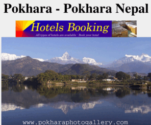 pokhara.mobi: Pokhara - Travelling pokhara, Visiting Pokhara, Trekking from Pokhara
 A complete Pokhara travelling and visiting guide. Provides information for pokhara hotels, place to visit, Travel list, sightseeing, and list if the hotels in lakeside pokhara Nepal with free wifi