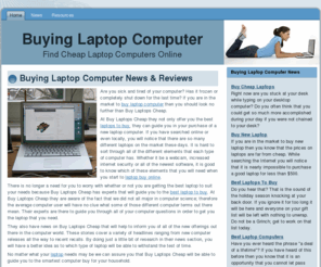 buyinglaptopcomputer.com: Buying Laptop Computer
If you are buying a laptop computer, you are in luck. We have some of the best reviews, tips, advice, and resources to help you when buying computers. Don't buy a laptop until you check out our website.