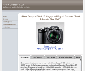 nikoncoolpixp100.net: Nikon Coolpix P100 | Always Updated with the best price
,Nikon Coolpix P100 specifications and reviews. We bring you the best price for Nikon Coolpix P100 on the web.