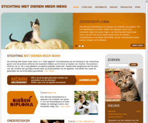 bestemaatjes.nl: Met Dieren Meer Mens | Home
De stichting ’Met dieren meer mens’ is in 1998 opgericht. De doelstelling van de stichting is het voorlichting geven over de positieve effecten die huisdieren hebben op het leven en welzijn van mensen. Die positieve effecten zijn er, dat is wel gebleken...