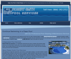 robertsmithpoolservices.com: Pool Maintenance, Pool Repair | Boynton Beach, FL
Receive efficient pool maintenance and cleaning services from our staff in Boynton Beach, Florida.