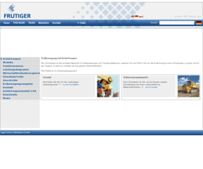 schuerfraupe.com:  Schürfraupen - Die Website zur Schürfraupe TIGER:  FRUTIGER Company AG
Die Website zur Schürfraupe TIGER. TIGER - Schürfraupen der FRUTIGER Company AG. Der Branchenleader für Schürfraupen und Reifenwaschanlagen. Schürfraupen Modelle SR 2001, SR 3000 Baumaschinen