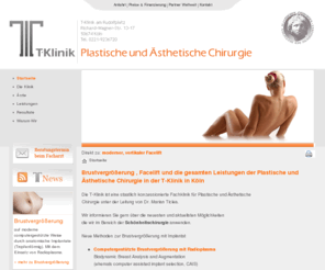 t-klinik.mobi: T-Klinik | Brustvergrößerung, Facelift, Plastische Chirurgie Köln
Von Brustvergrößerung bis Facelift, bietet die T-Klinik in Köln, unter Leitung von Dr. Ticlea das gesamte Spektrum der Plastischen Chirurgie an.