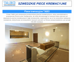 tabopolska.info: Piece kremacyjne TABO
Producent pieców kremacyjnych TABO.