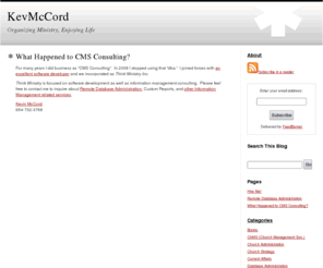 cmsconsulting.org: KevMcCord: What Happened to CMS Consulting?
A guy with trouble sleeping who has just a little to say about things like Church Administration and Church Information Management.
