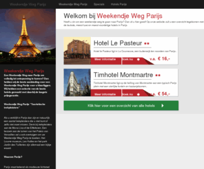 weekendjewegparijs.com: Weekendje Weg Parijs
Boek een Weekendje Weg Parijs direct via ons en bespaar vele euro's op uw overnachting! Bekijk onze site voor de aanbieding.