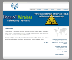 despotwireless.com: DespoTWireless - Despotovac
Udruženje gradjana za istraživanje i razvoj bežičnih mrežnih komunikacija