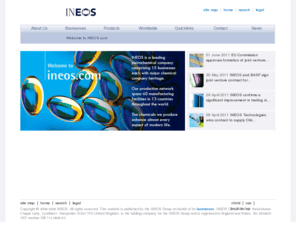 ineos.com: INEOS
A manufacturing, distribution, sales and marketing company of speciality and
intermediate chemicals, including oxides, glycols, and esters.