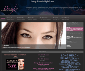 longbeachhylaform.com: Long Beach Hylaform
Long Beach Hylaform offered exclusively at DermFx. We are #1 in patient customer satisfaction. We offer all fillers such as hylaform, radiesse, perlane, restylane, juvederm, sculptra and more. 