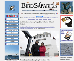 birdsafari.com: BirdSafari a/s - The Number Two Attraction at Nordkapp (North Cape)
Thousands of guests every year since 1992. An official extraordinary nature experience in 2009. The best place in Europe to watch large numbers of Puffins, Gannets and White-tailed Eagles