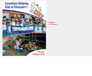 chkv.org: Welcome to Canadians Helping Kids in Vietnam
Please come and see what our charitable organization -Canadians Helping Kids in Vietnam- is all about.