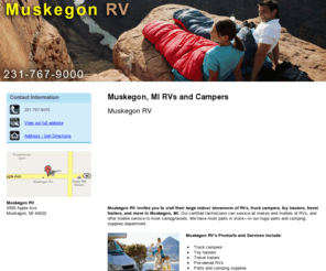 muskegonrv.net: RVs and Campers Muskegon, MI ( Michigan ) – Muskegon RV
Muskegon RV invites you to visit their large showroom of RVs, truck campers, toy haulers, travel trailers, etc. in Muskegon, MI. Call 231-767-9000.