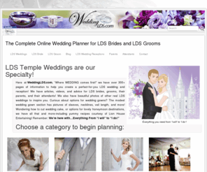 weddinglds.com: LDS Wedding
LDS Weddings, lds weddings, LDS Bride, LDS Groom, LDS Weddings Planner