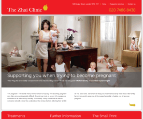 zhaiclinic.co.uk: Fertility Treatment Clinics UK, Traditional Chinese Medical (TCM) London - The Zhai Clinic ::
Zhai Clinic offers infertility treatments, natural fertility treatment, acupuncture, reproductive medicine & traditional chinese medicine (TCM) in Harley Street, London UK.