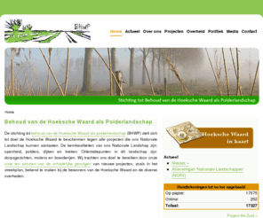behoudpolderlandschap.nl: Stichting BHWP
Informatie, standpunten, politiek, overheid, projecten t.b.v. het behoud van de Hoeksche Waard als Polderlandschap.