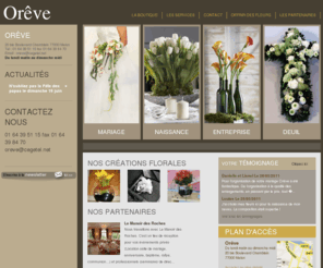 fleurs-melun.com: Oreve fleuriste décorateur : livraison de fleurs à Melun
Orève Fleuriste Décorateur à Melun, crée sur mesure toutes les décorations fleuries,toutes les compositions de fleurs pour tous les évenements : mariages, naissances .... 