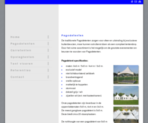 pagodetenten.com: Sander Koppen Tentenverhuur - Pagodetenten
De traditionele Pagodetenten zorgen voor sfeer en uitstraling bij exclusieve buitenbeurzen, festivals en evenementen.