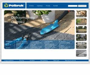 pol-bruk.info: Kostka brukowa POLBRUK - krawężniki, płytki chodnikowe (autostrady, ogrody), producent kostki brukowej Polbruk S.A.
Kostka brukowa wysokiej jakości, płytki chodnikowe, krawężniki, ogólnopolska marka, producent, silna sieć dystrybucji. Kostka brukowa POLBRUK dostępna  w ponad 200 hurtowniach i składach budowlanych.