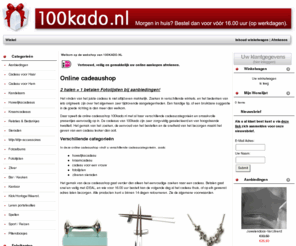 100kado.nl: Dé online cadeaushop voor originele verrassingen  - 100kado.nl
100kado.nl is een zeer complete online cadeaushop en biedt tal van originele cadeaus in verschillende categorieën. Online Cadeaushop met o.a. Kraamcadeau, relatiegeschenken, huwelijksgeschenken met 24 uur bezorgdienst