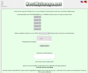 hostmyimage.net: HostMyImage.net Bilderhosting - Kostenlos Bilder hochladen - Imagehosting - Picture Upload
HostMyImage.net - Imagehosting - Speichern Sie kostenlos Ihre Bilder z.B. um sie in Foren, in Online-Auktionen, etc. anzuzeigen. Kostenloses Bilderhosting. Kostenlos Bilder hochladen. picture image upload