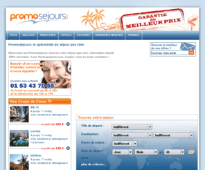 promosejour.com: Sejour pas cher avec Promosejours.com : Promo voyage discount. Sejour Tunisie, sejour Maroc..
Agence de voyages en ligne, promotions vols, sejours et hotels a des prix reduits,
promotions voyages, promotions vols charters sur internet. Nos agents sont a votre ecoute pour reserver votre billet d'avion.