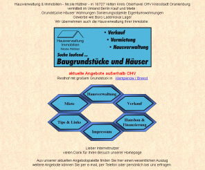immohuettner.de: HAUSVERWALTUNG & IMMOBILIEN VELTEN MIETE KAUF
Hüttner Immobilien in Velten Kreis Oberhavel OHV Kreisstadt Oranienburg vermittelt 
	im Umland Berlin Kauf und Miete Grundstück Haus Wohnung Sanierungsobjekt Eigentumswohnung Gewerbe Büro Ladenlokal