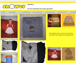 snowly.net: SNOWLY  für Sie individuell mit Liebe gemacht
 liebevoll handgefertigte hochwertige Kinderschlafsäcke, Accessoire, Zudecke, Kopfkissen, Stickerei, Applikationen, lustige Motive