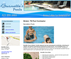 burnettespools.biz: Pool Contractor Bristol, TN - Burnette's Pools 423-989-3483
Free Water Testing. Burnette's Pools provides pool maintenance, winterizing and replacement liners to Bristol, TN area. Call 423-989-3483.